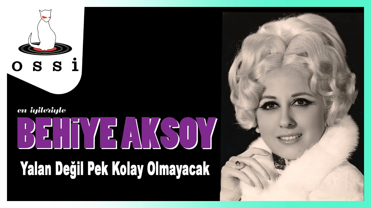 Behiye Aksoy - Yalan Değil Pek Kolay Olmayacak