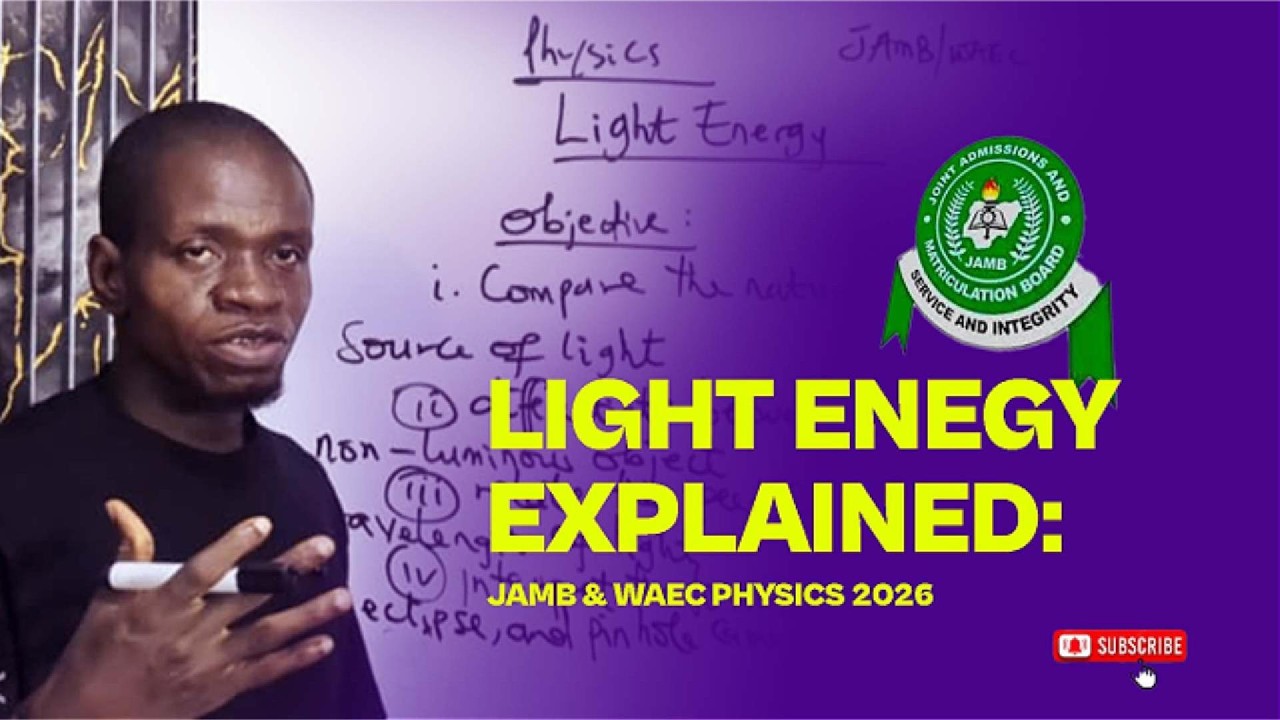 Light Energy (Sources of Light, Propagation, Shadows & Eclipse) | WAEC & JAMB Physics