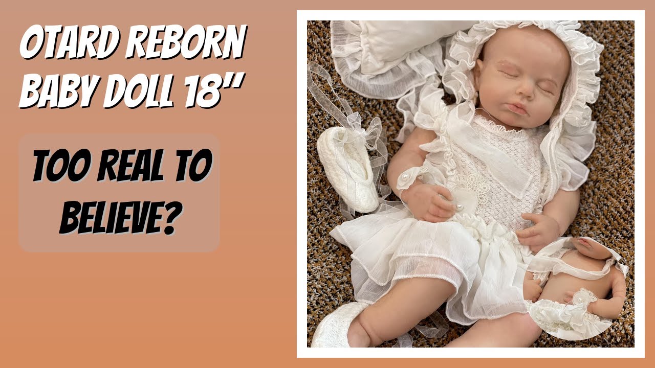 REVIEW (2025): Otard Reborn Baby Doll 18". Features