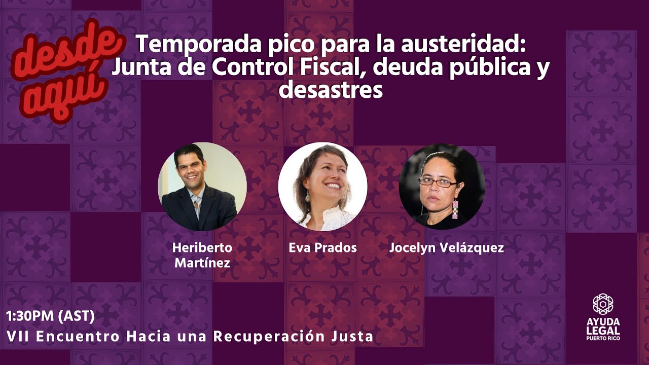 Temporada pico para la austeridad: Junta de Control Fiscal, deuda p&uacute;blica y desastres