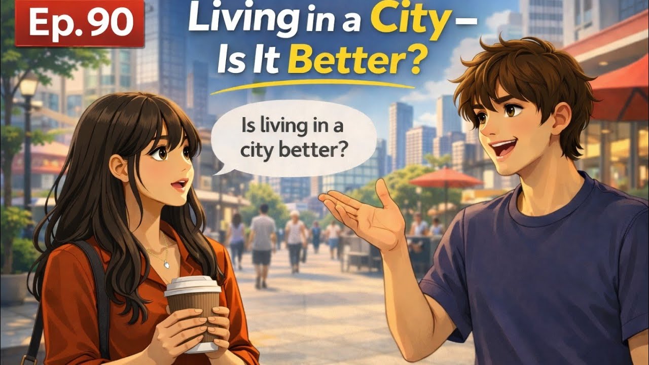 Living in a City – Is It Better? | Real Easy English Conversation for Beginners