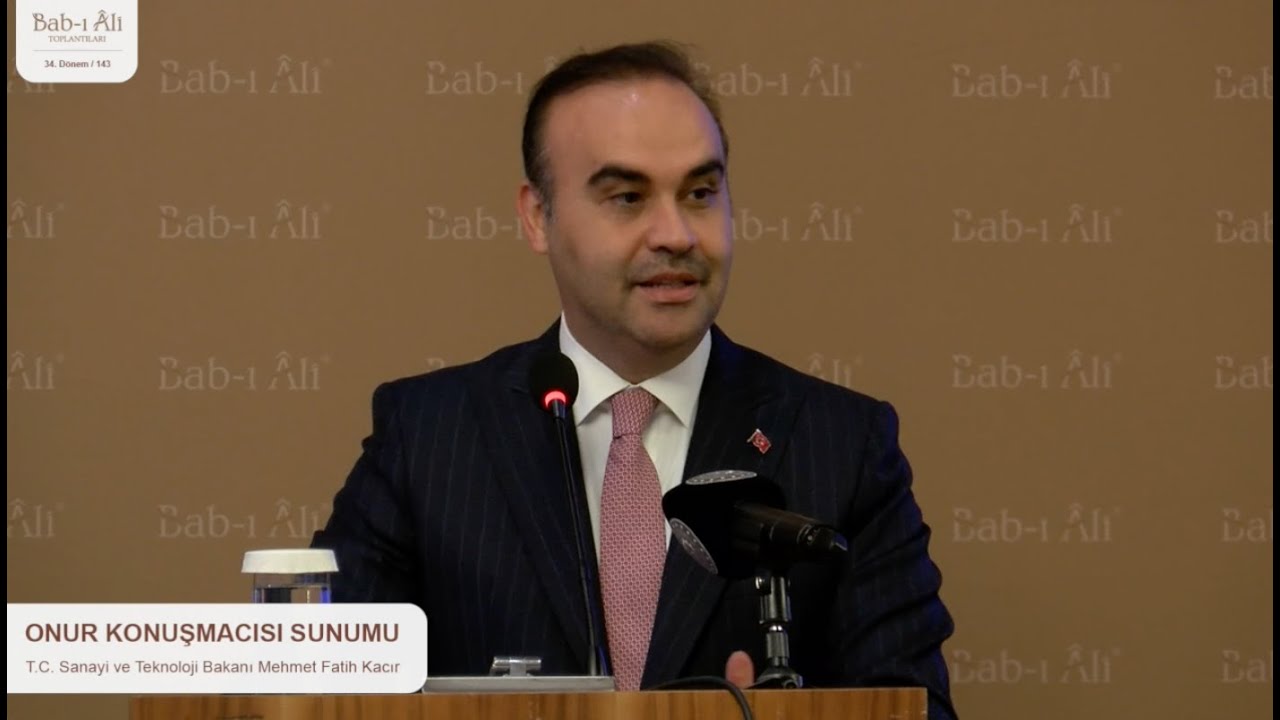 (143.) - SN. MEHMET FATİH KACIR / T.C. SANAYİ VE TEKNOLOJİ BAKANI