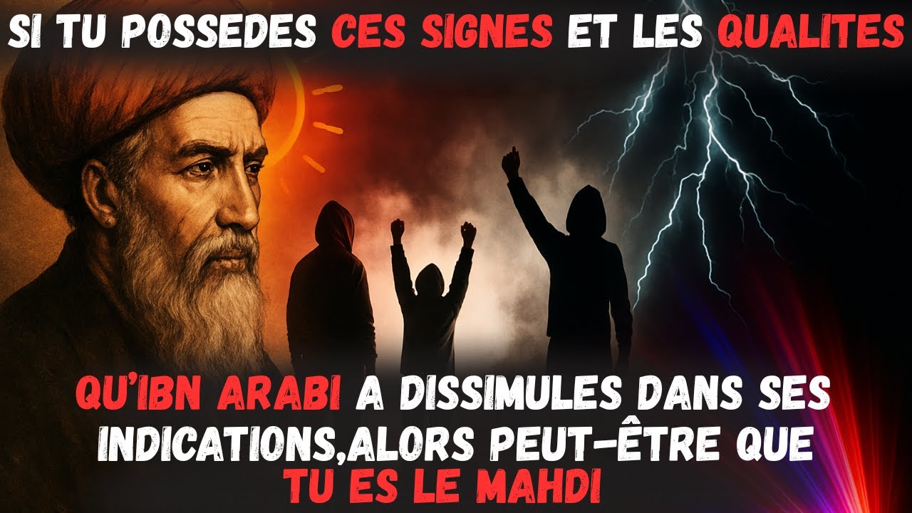 😱😱😱Le plus grand secret révélé par Ibn Arabi sur la vie du Mahdi attendu avant la Nuit de la Réforme