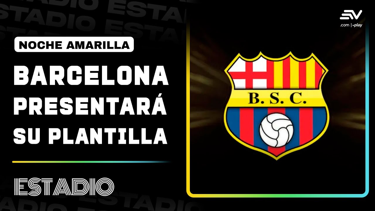 Noche Amarilla 2026: Fecha y hora del partido entre Barcelona SC vs. Guayaquil City | Estadio