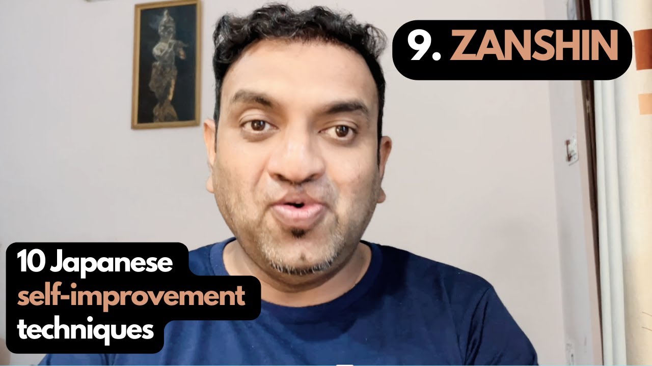 How Can Zanshin Transform Your Life?  - 10 Japanese Self-Improvement Techniques (9/10)  Day 75.