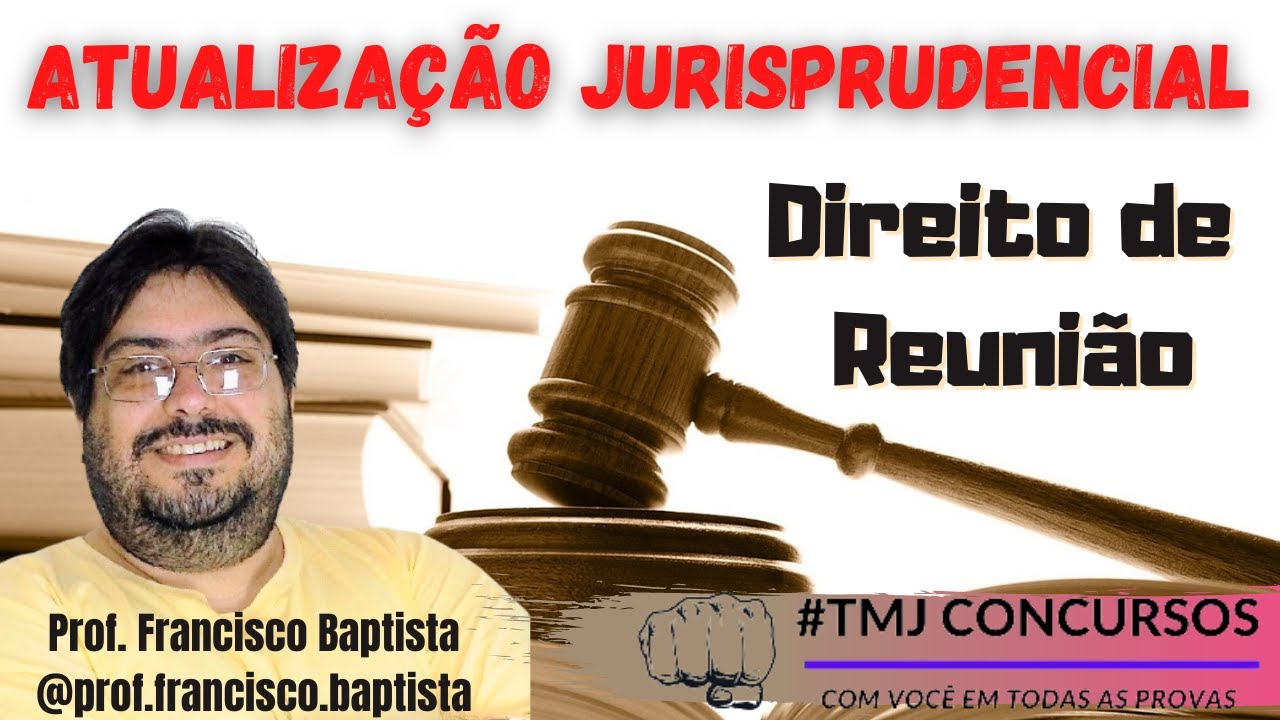 Direito de Reuni&atilde;o - Jurisprud&ecirc;ncia do STF