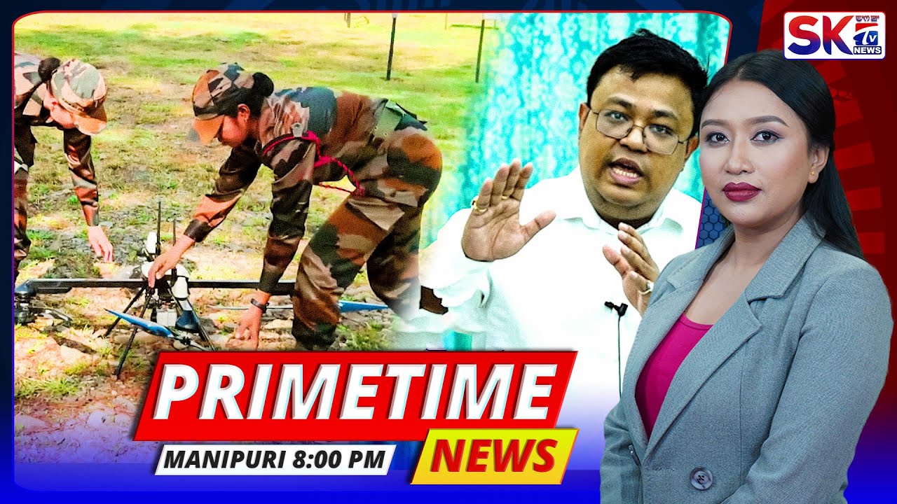 SKTV'S PRIMETIME MANIPURI NEWS [08/11/25 - 08:00 PM] [LIVE]