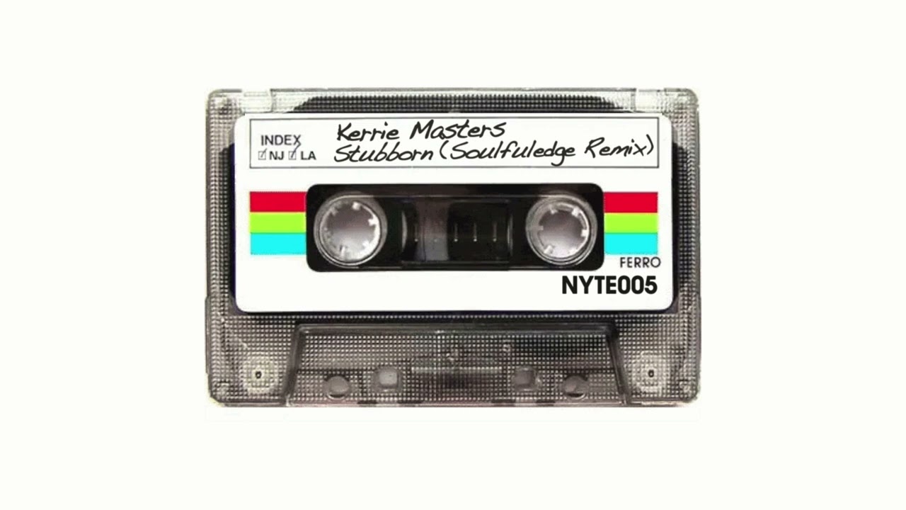 Kerrie Masters - Stubborn (Soulfuledge Remix)