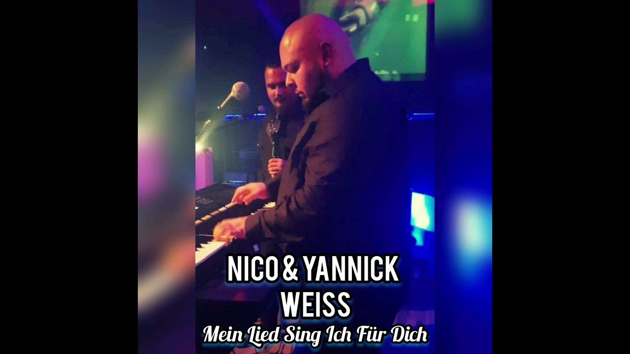 Nico & Yannick Weiss Mein Lied Sing Ich Für Dich