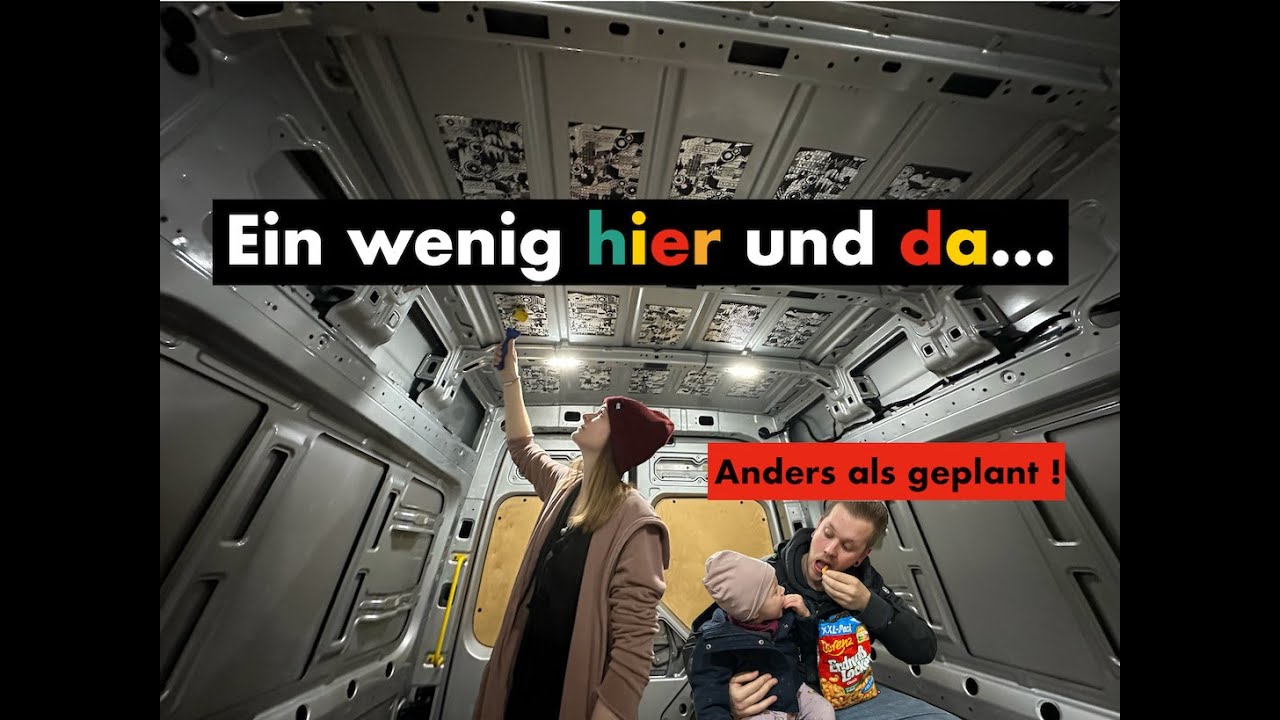 Es kommt anders als geplant! / Ein wenig hier und da.. / #04 Camperausbau