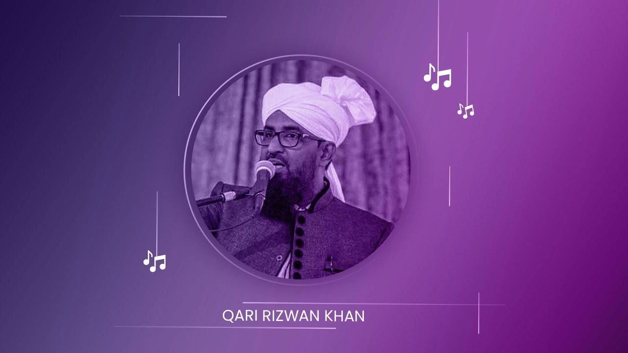 Tumpe Sau Jaan Se Qurban Ya Rasool Allah - Qari Rizwan Khan