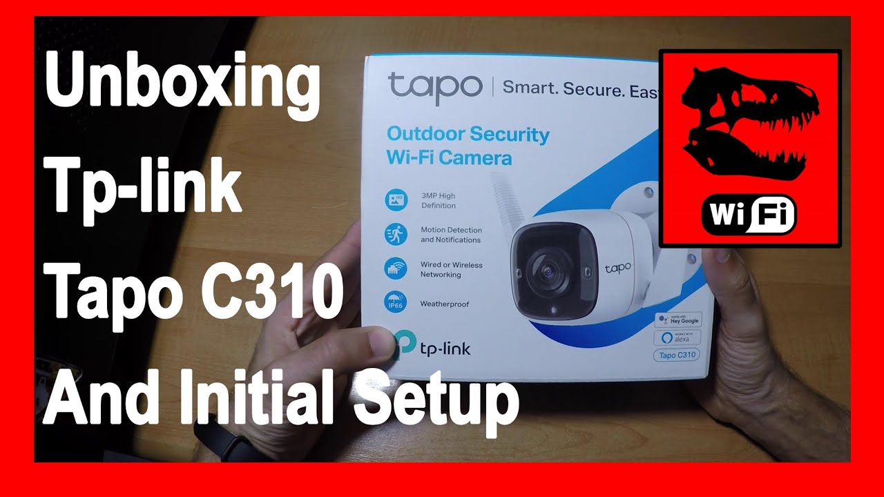 Tp-link tapo C310 Unboxing and Initial Setup