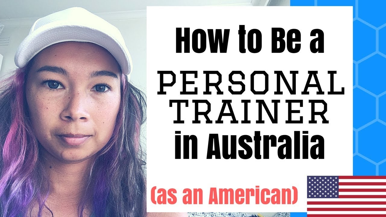 How to Become a Personal Trainer in Australia as an American (and why I'm not)