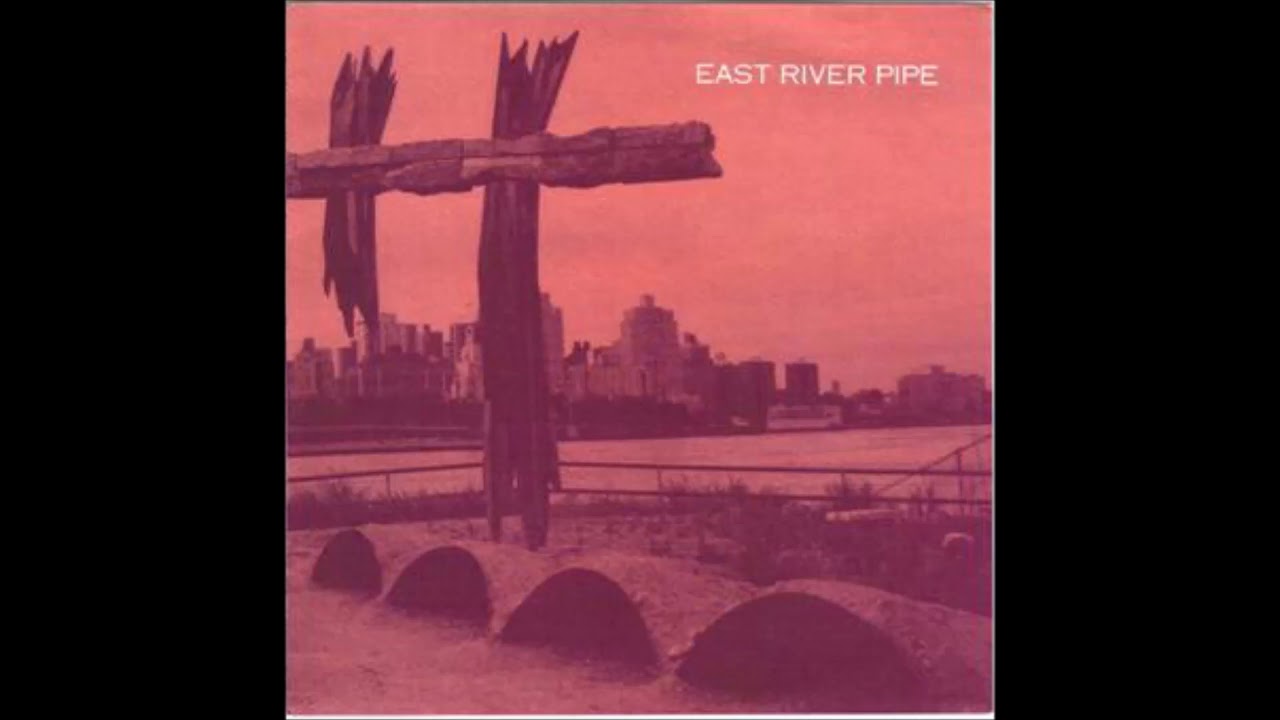 East River Pipe - She's a real good time EP - 1993