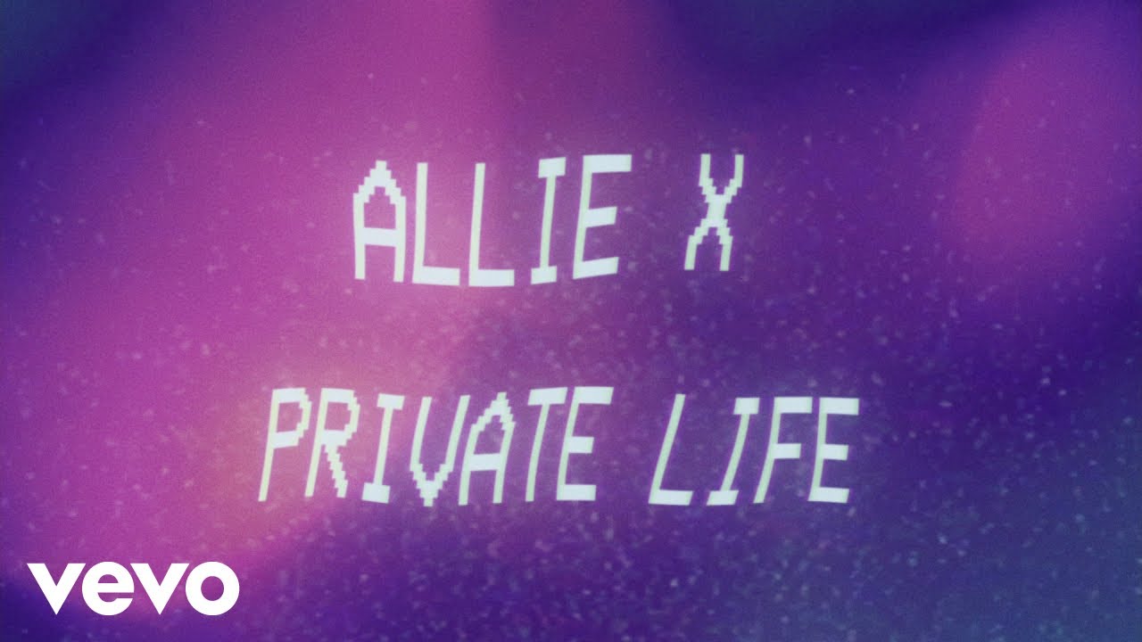 Allie X - Private Life (From 