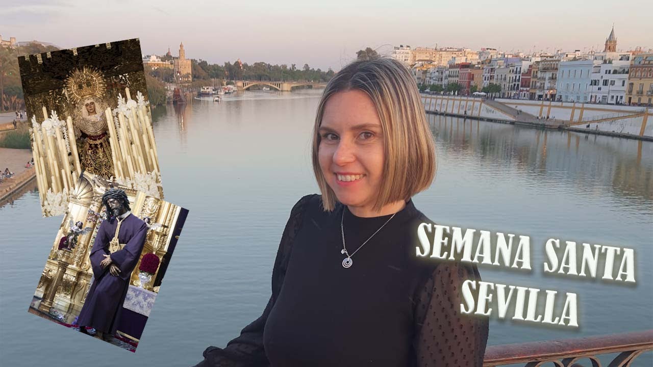 VAMOS A SEVILLA EN SEMANA SANTA