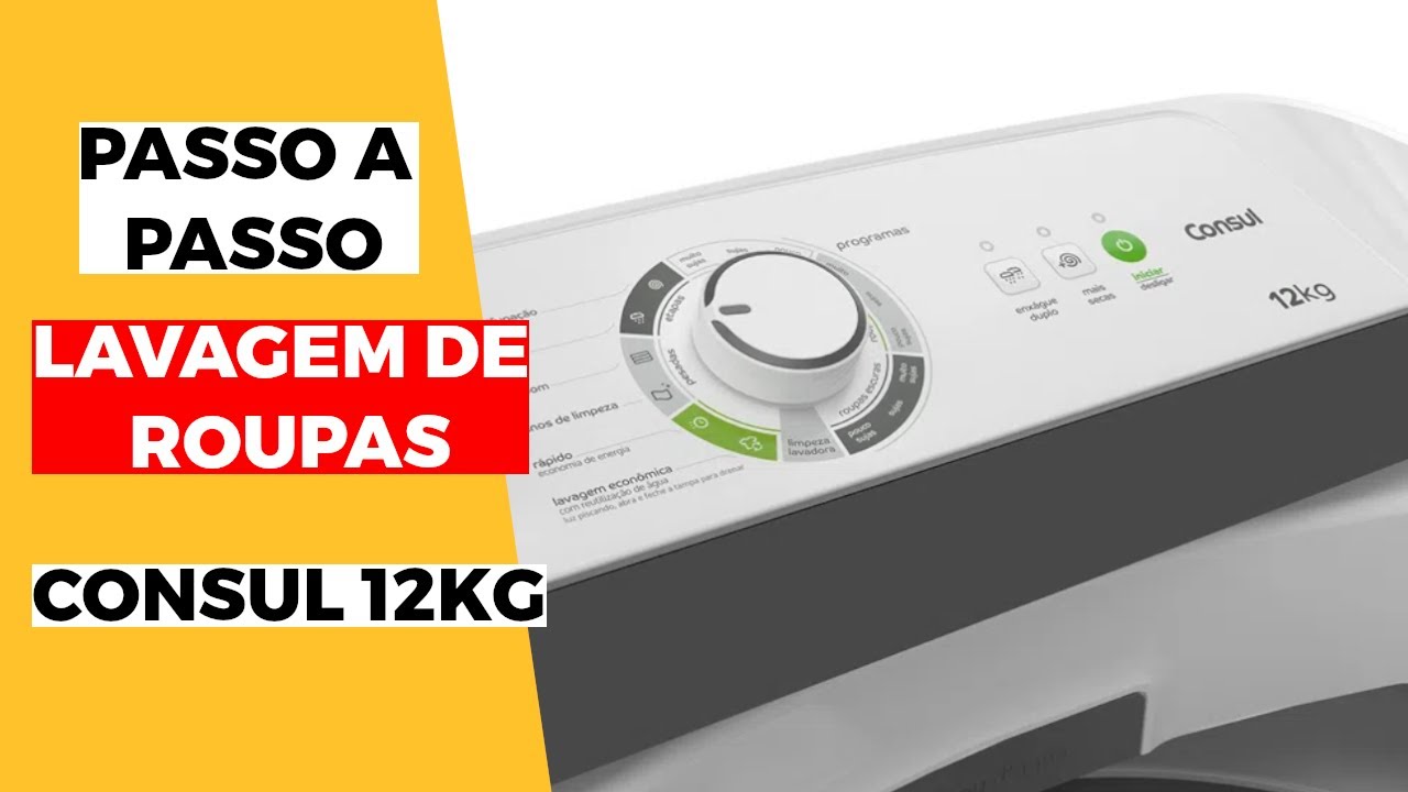 COMO LAVAR ROUPA NA CONSUL 12KG