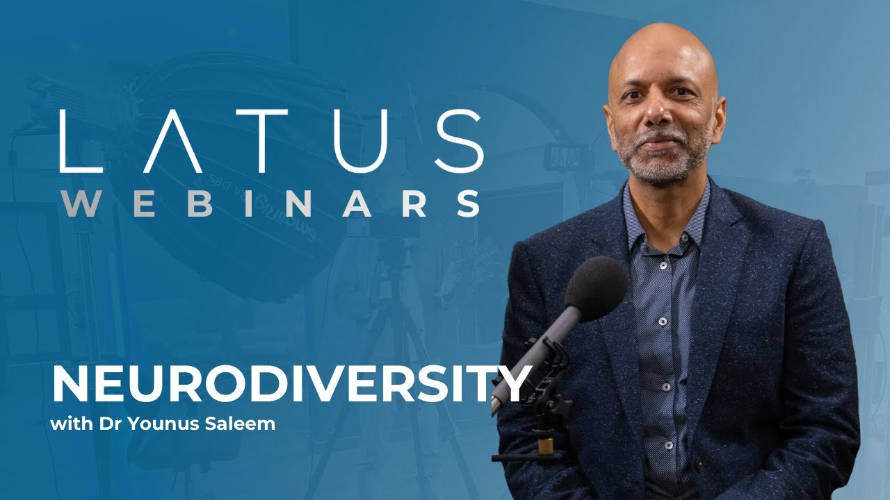 Neurodiversity webinar presented by Dr Younus Saleem | Latus Group occupational health