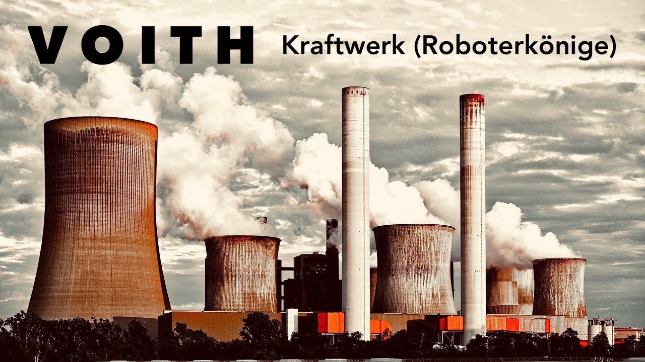 VOITH - Kraftwerk (Roboterk&ouml;nige) - Official Video