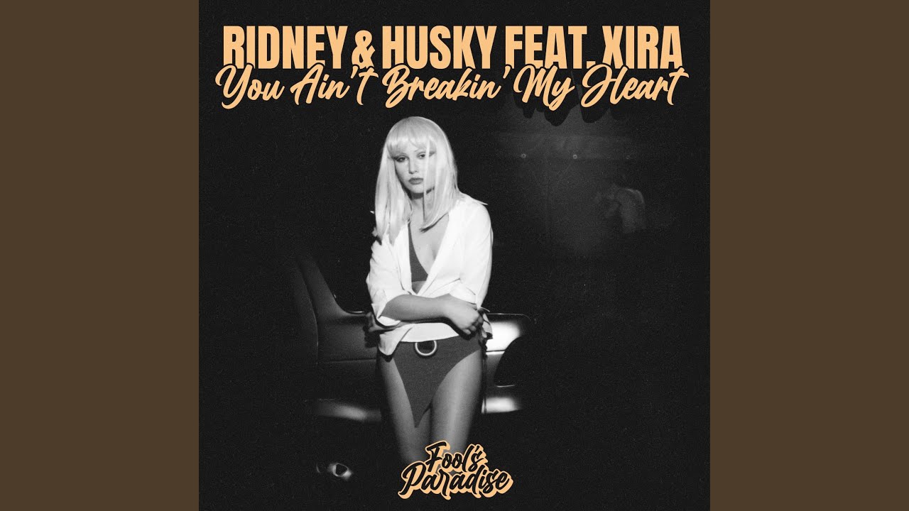 You Ain't Breakin' My Heart (feat. XIRA) (Extended Mix)