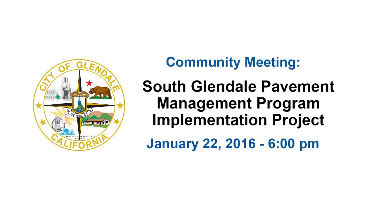 South Glendale Pavement Management Program Implementation Project Community Meeting