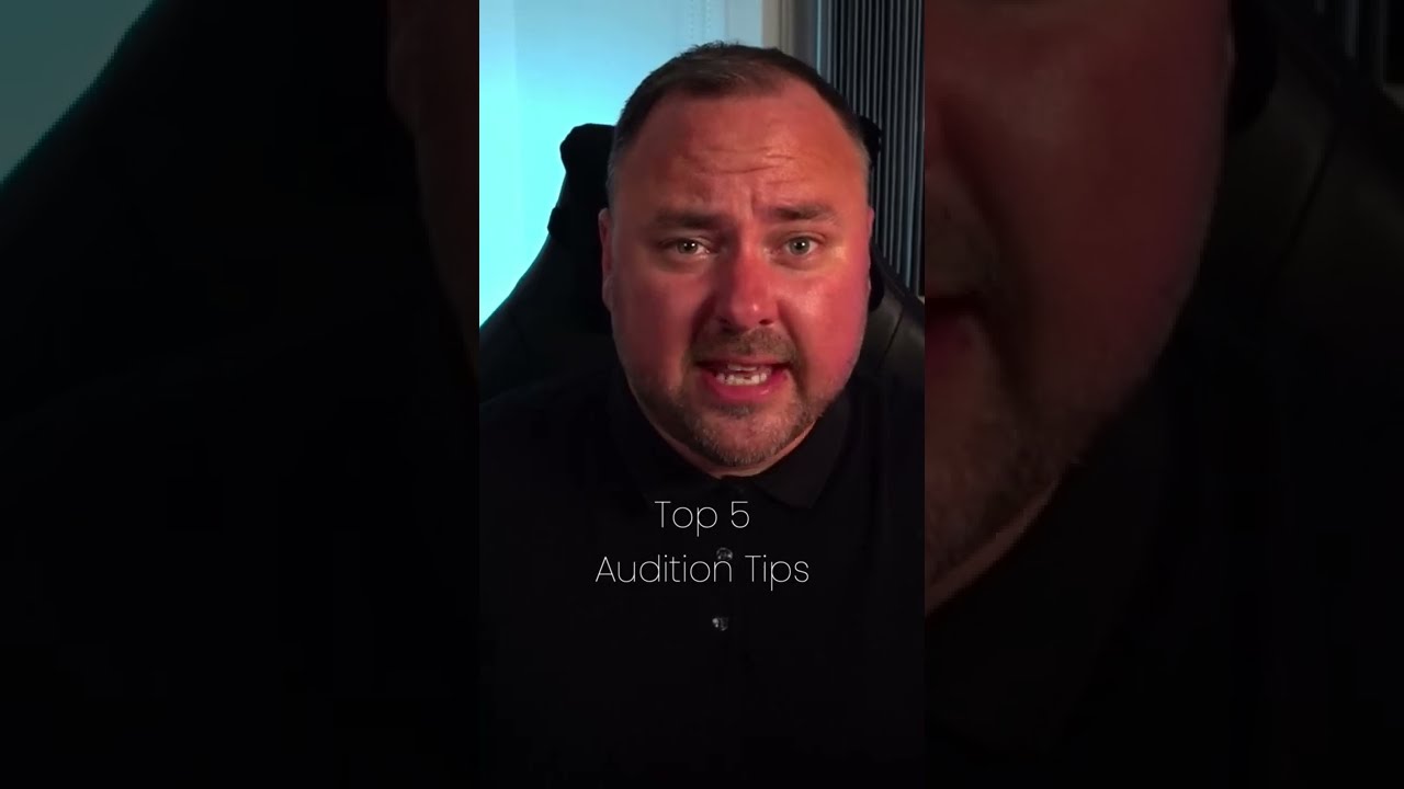 Top 5 Audition Tips