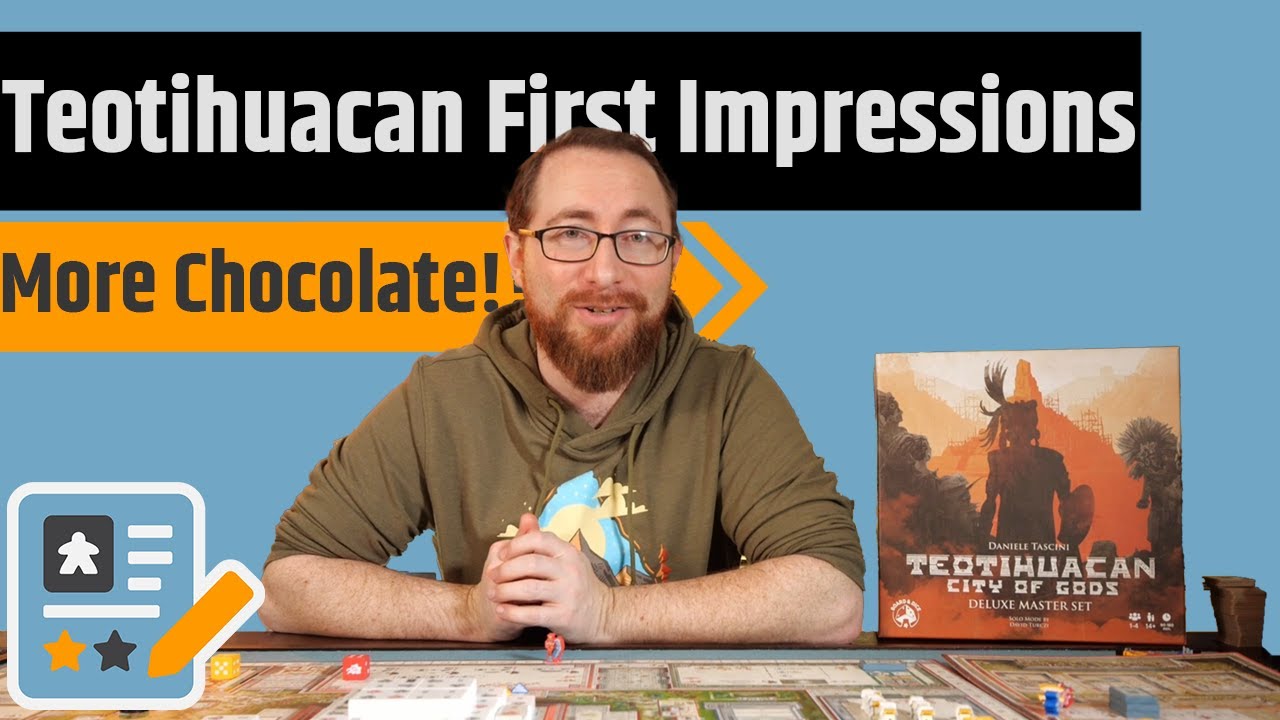 Teotihuacan: City of Gods Review - We All Need More Chocolate In Our Lives