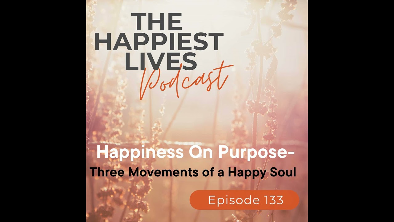 E133: Happiness On Purpose