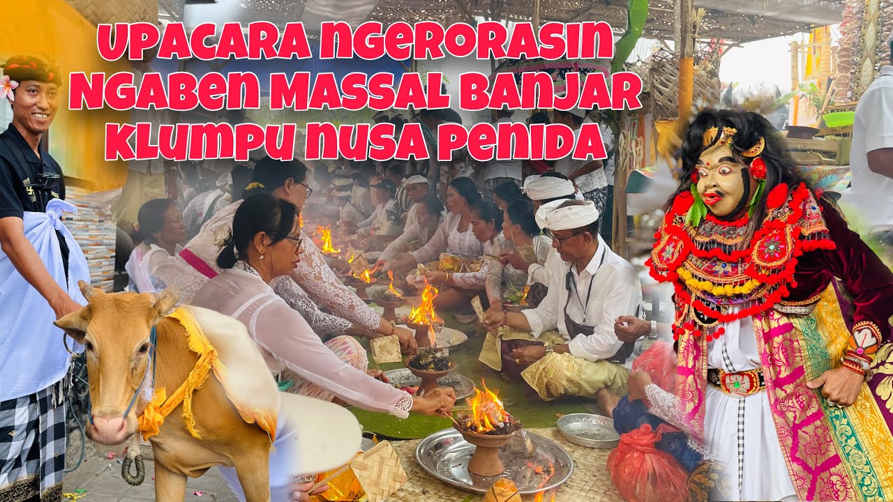 Upacara Ngerorasin Ngaben masal Banjar Klumpu Desa Klumpu Nusa Penida 19 Juli 2024