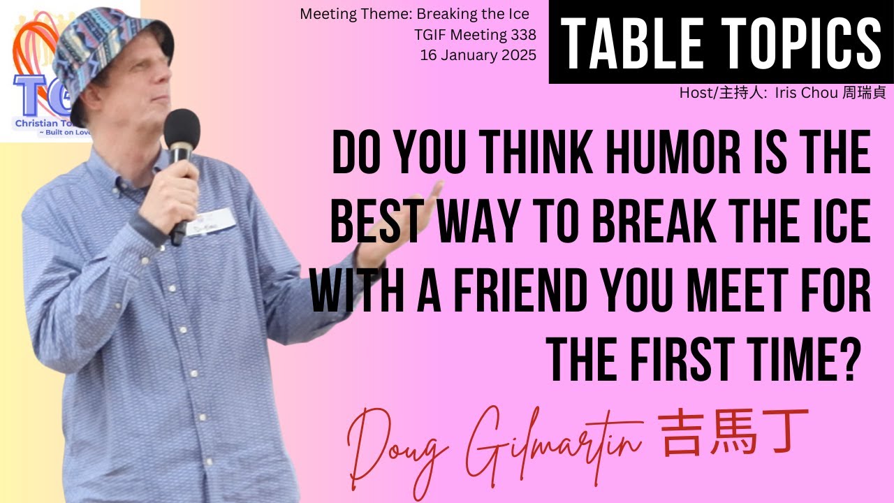 Do you think humor is the best way to break the ice? || Doug Gilmartin [Table Topics]