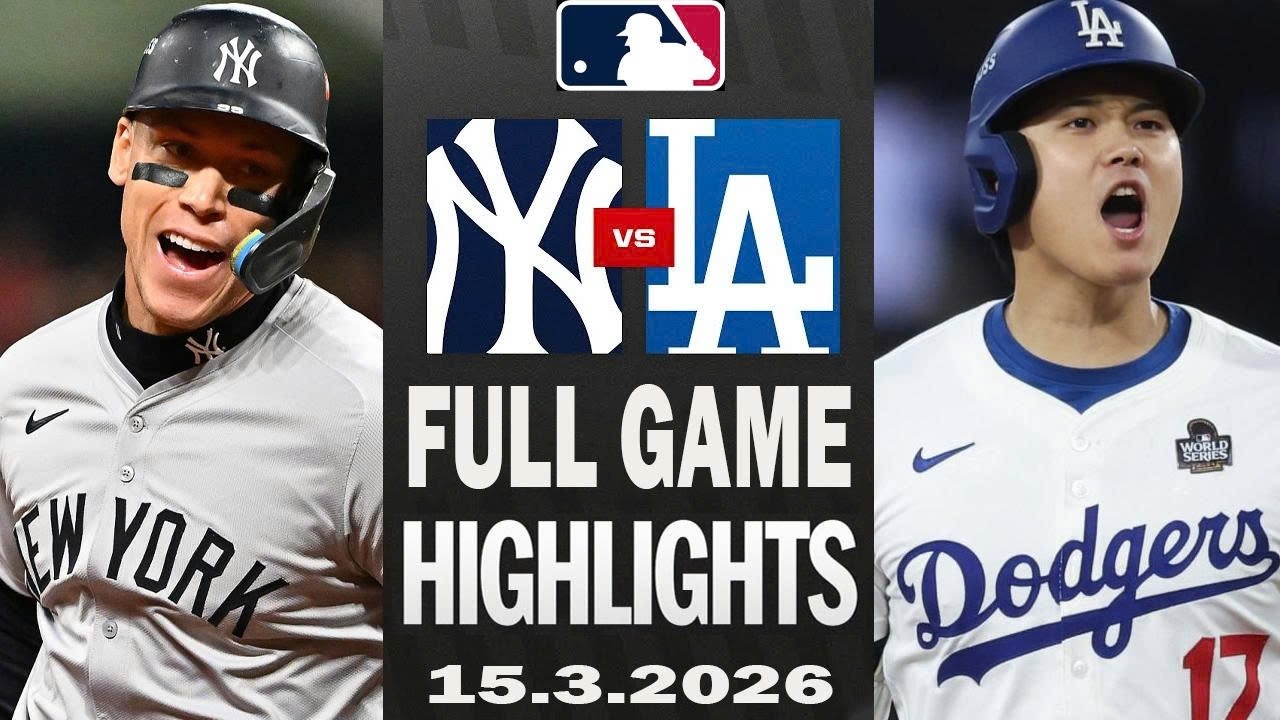 New York Yankees Vs Los Angeles Dodgers Full Game Highlights March 15,2026 MLB Spring Training 2026