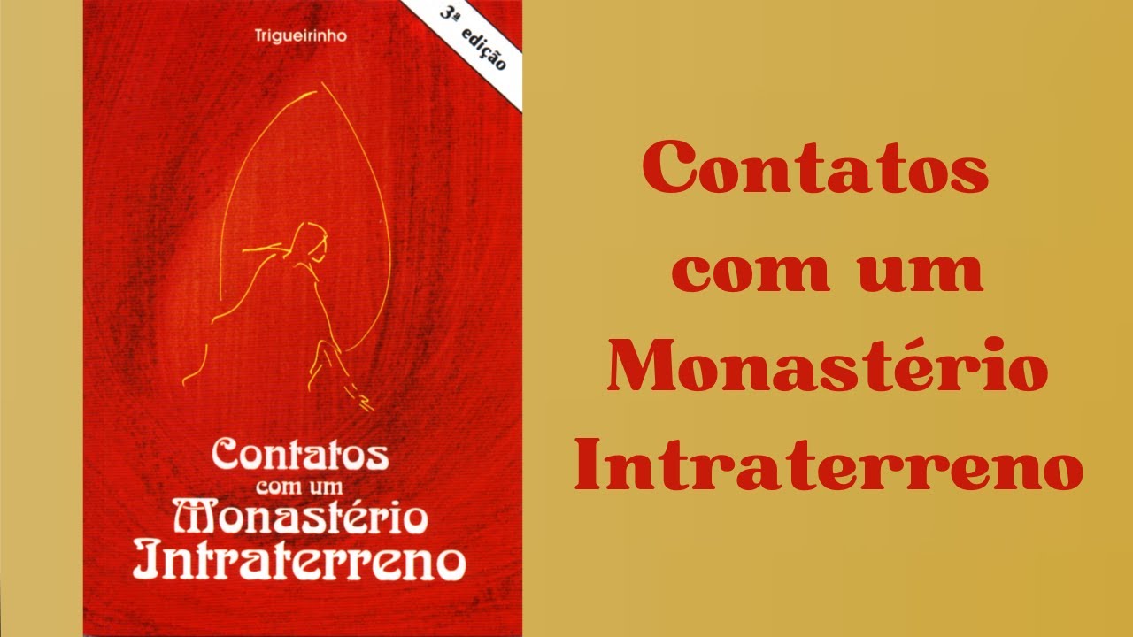 Trigueirinho | Contatos com Monastério Intraterreno