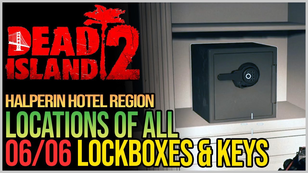 Halperin Hotel All Lockbox & Keys Locations Dead Island 2