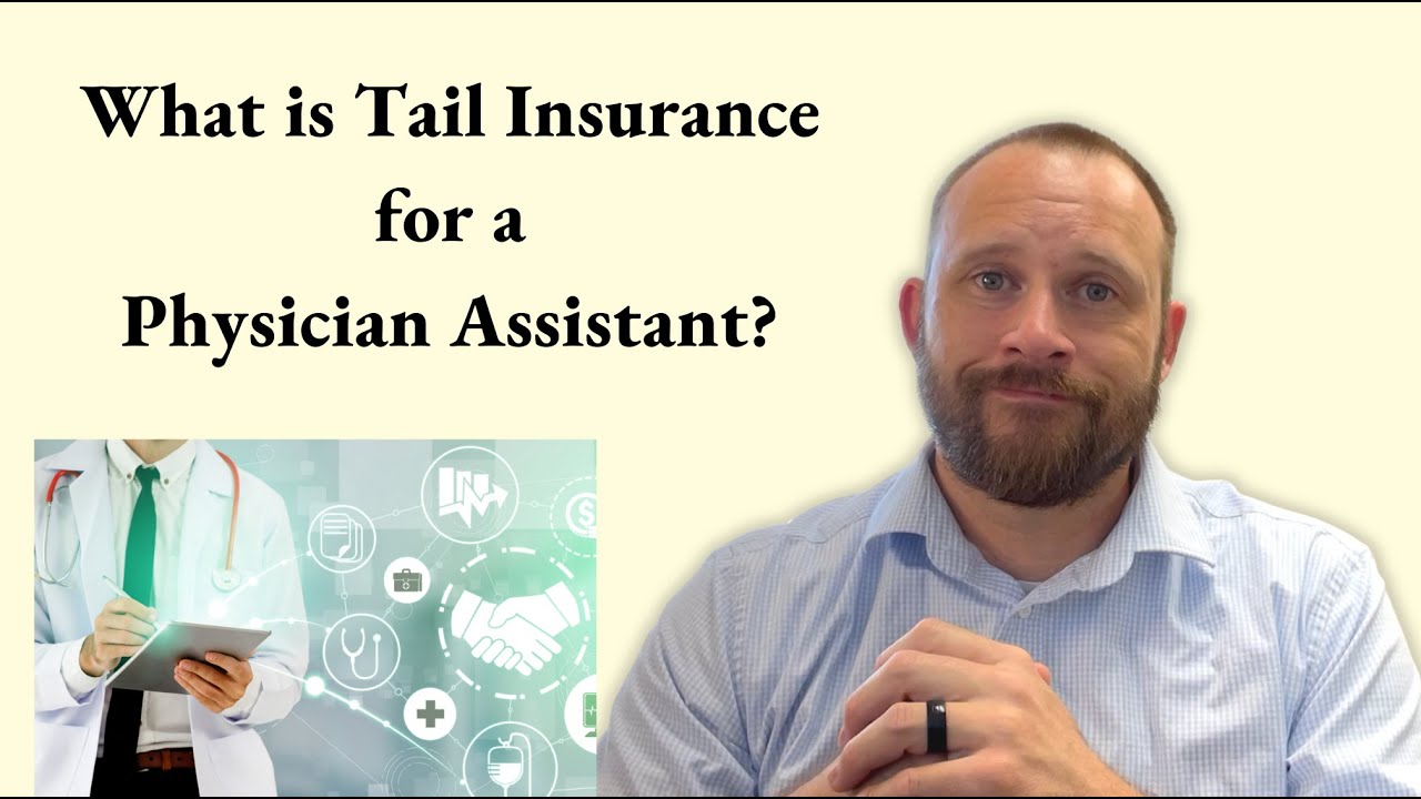 What is Tail Insurance for a Physician Assistant?