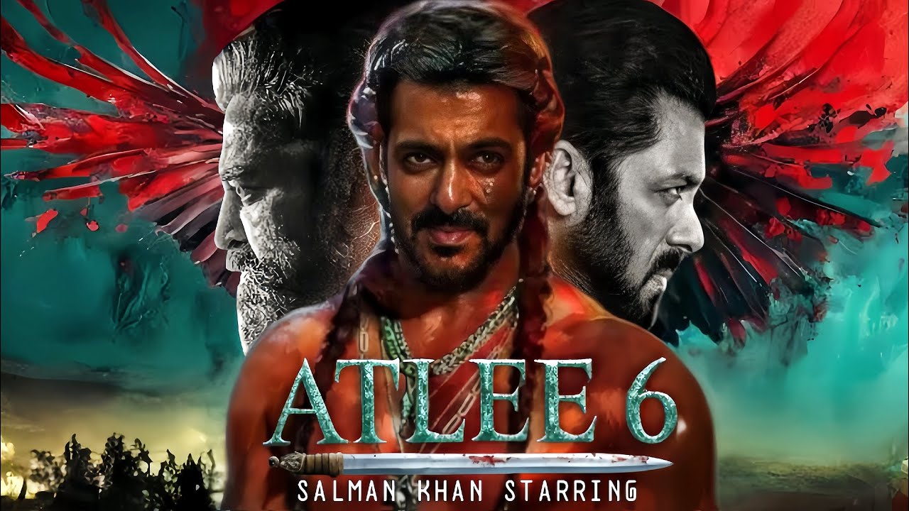 ATLEE 6: Salman Khan Movie Full Details Revealed!