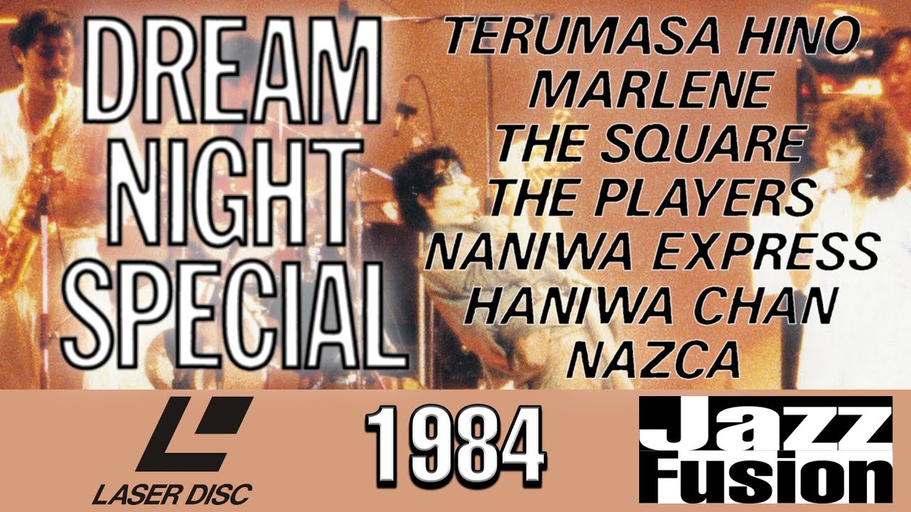 T-Square, The Players, Marlene: Dream Night Special (1984 60FPS Laserdisc Live Jazz Concert Video)