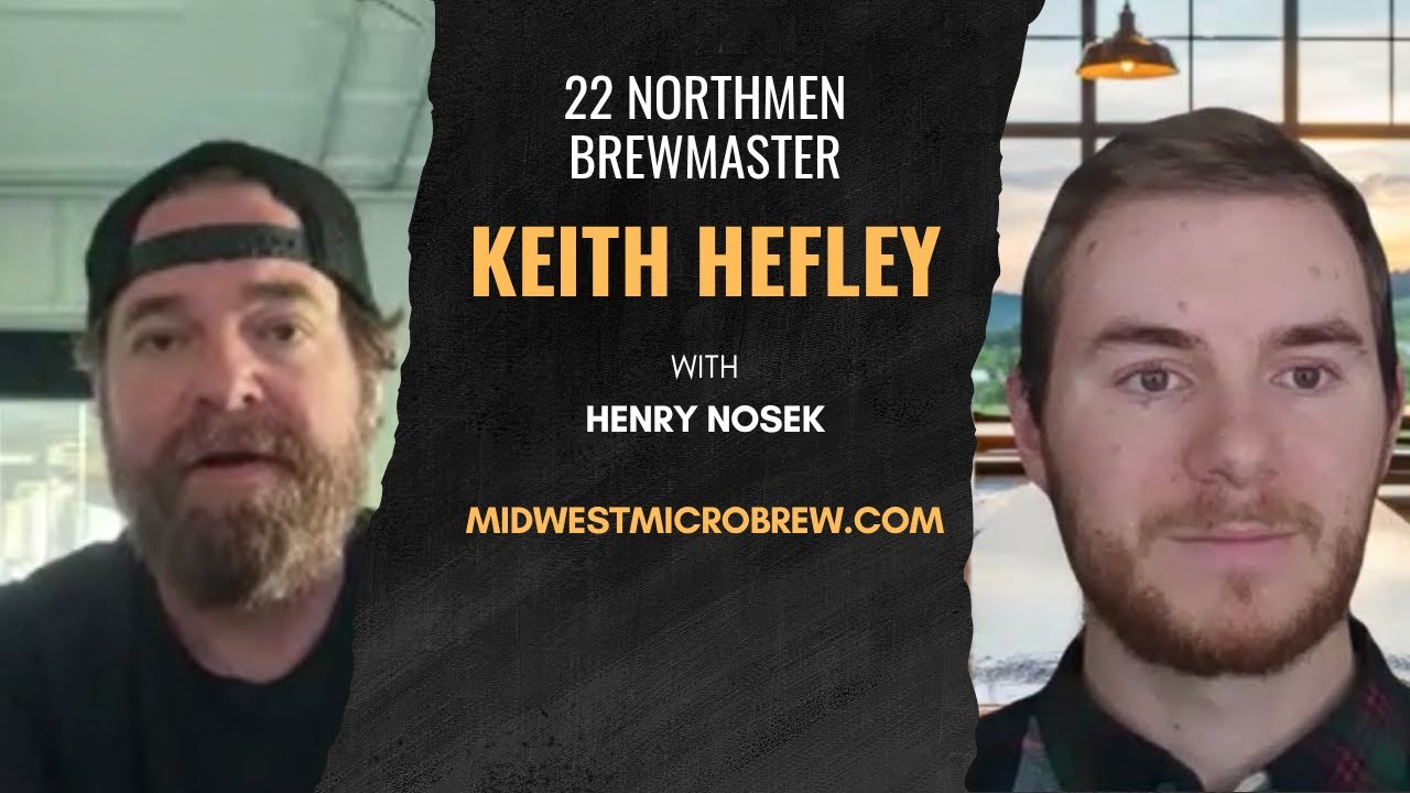 Episode 4: Keith Hefley, Head Brewmaster of 22 Northmen Brewery