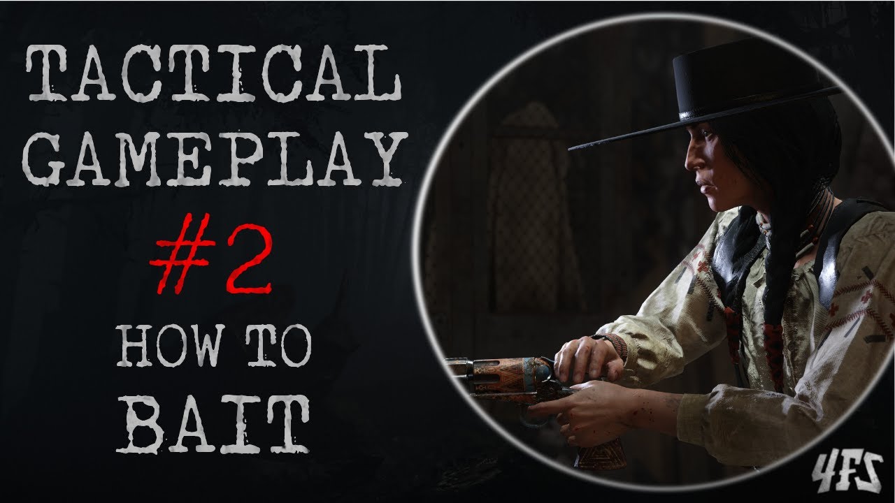 Hunt Showdown: How to Bait -- Tactical Gameplay Episode 2
