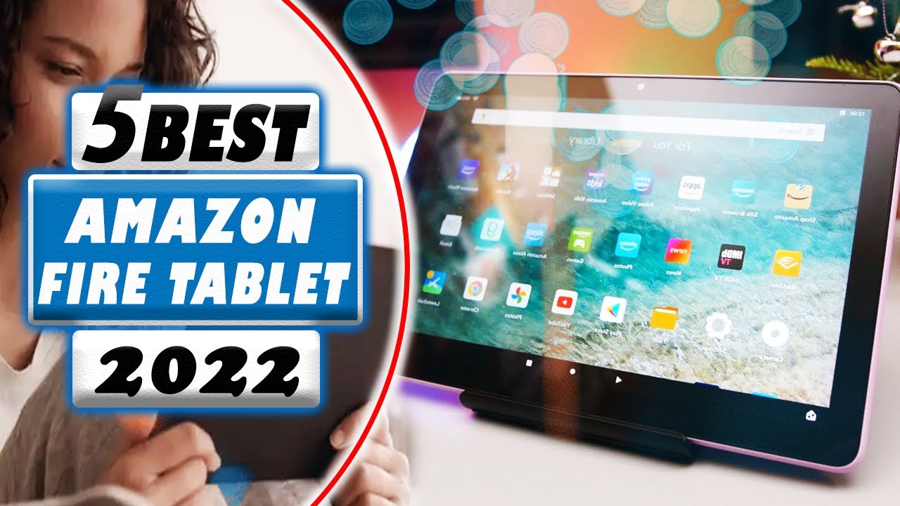 Top 5 Best Amazon Fire Tablets [Review-2022]