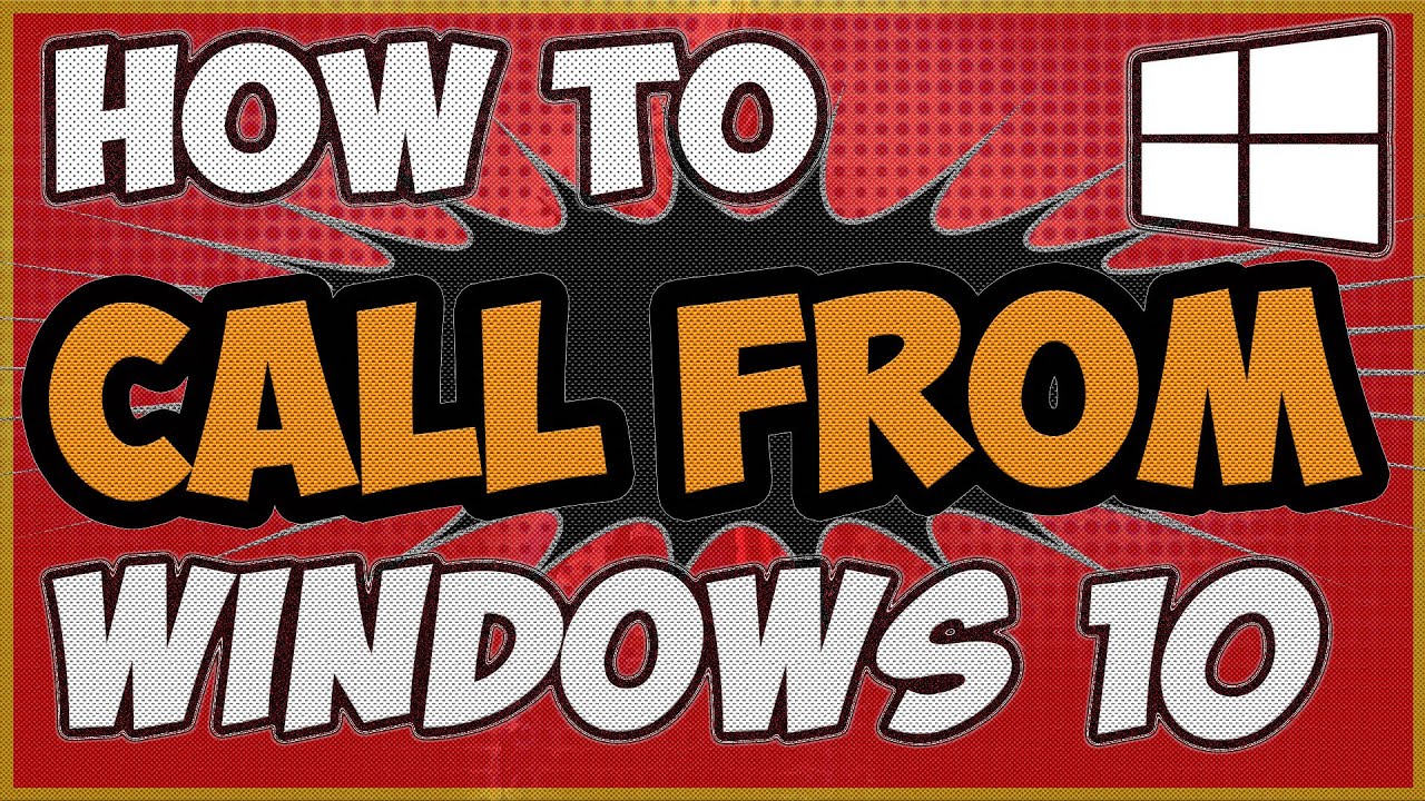 How to make phone calls from windows 10 with 