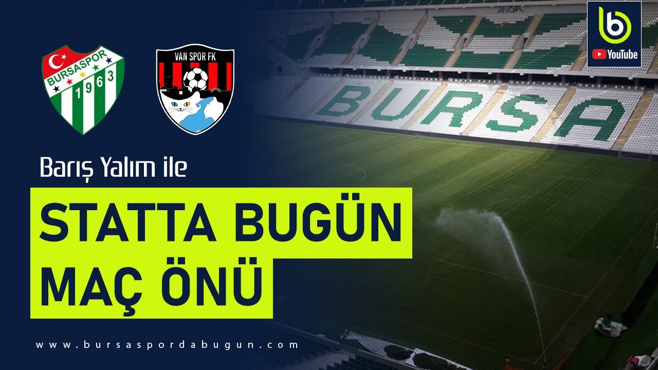 #Bursaspor Vanspor | Ma&ccedil; &ouml;n&uuml; | STATTA BUG&Uuml;N
