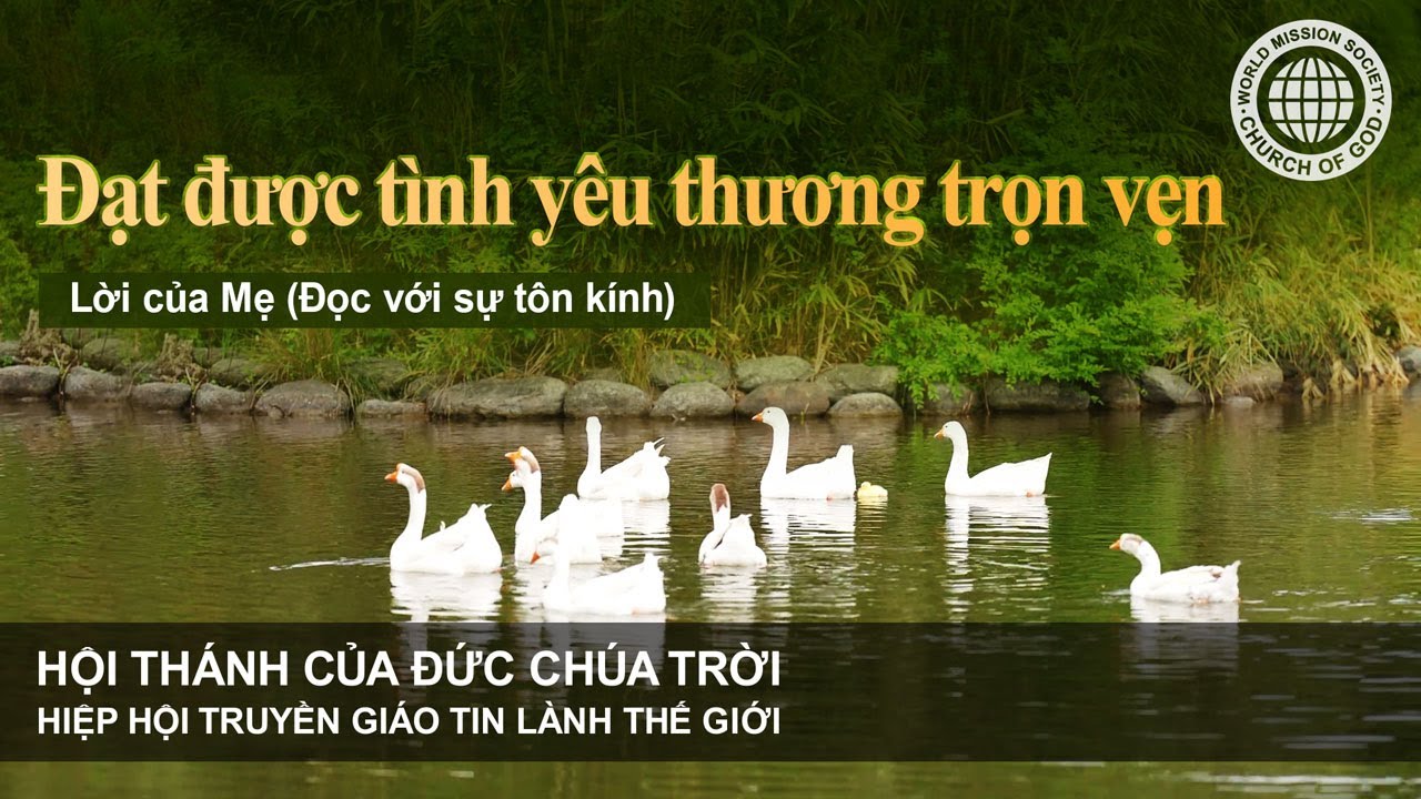 Đạt được tình yêu thương trọn vẹn | Hội Thánh của Đức Chúa Trời, An Xang Hồng, Đức Chúa Trời Mẹ