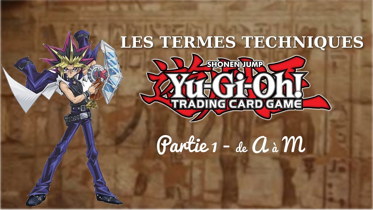 LE  VOCABULAIRE DE Yu-Gi-Oh! - Partie 1