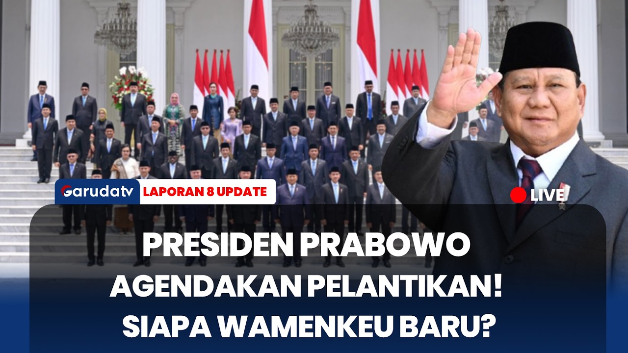 PRESIDEN PRABOWO AGENDAKAN PELANTIKAN! Adies Kadir Masuk MK & Wamenkeu Baru Dilantik!