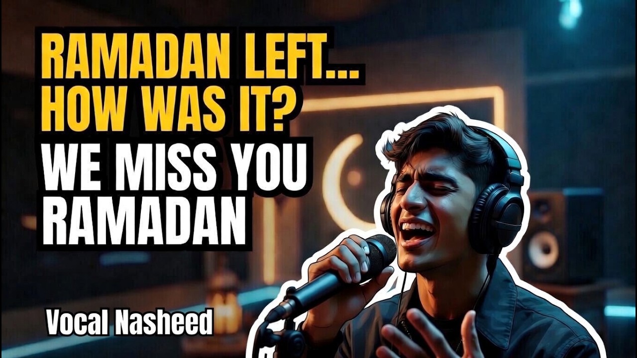 Ramadan Left..We miss you Ramadan Nasheed most Listen