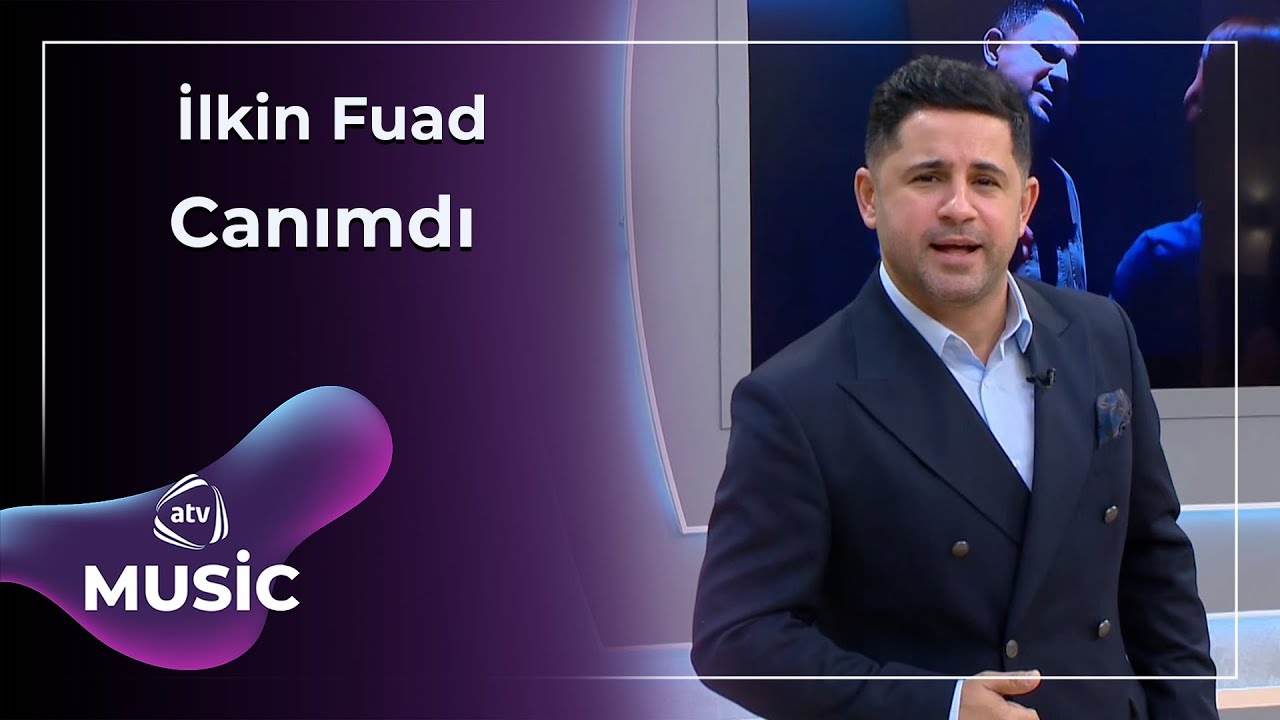 İlkin Fuad - Canımdı