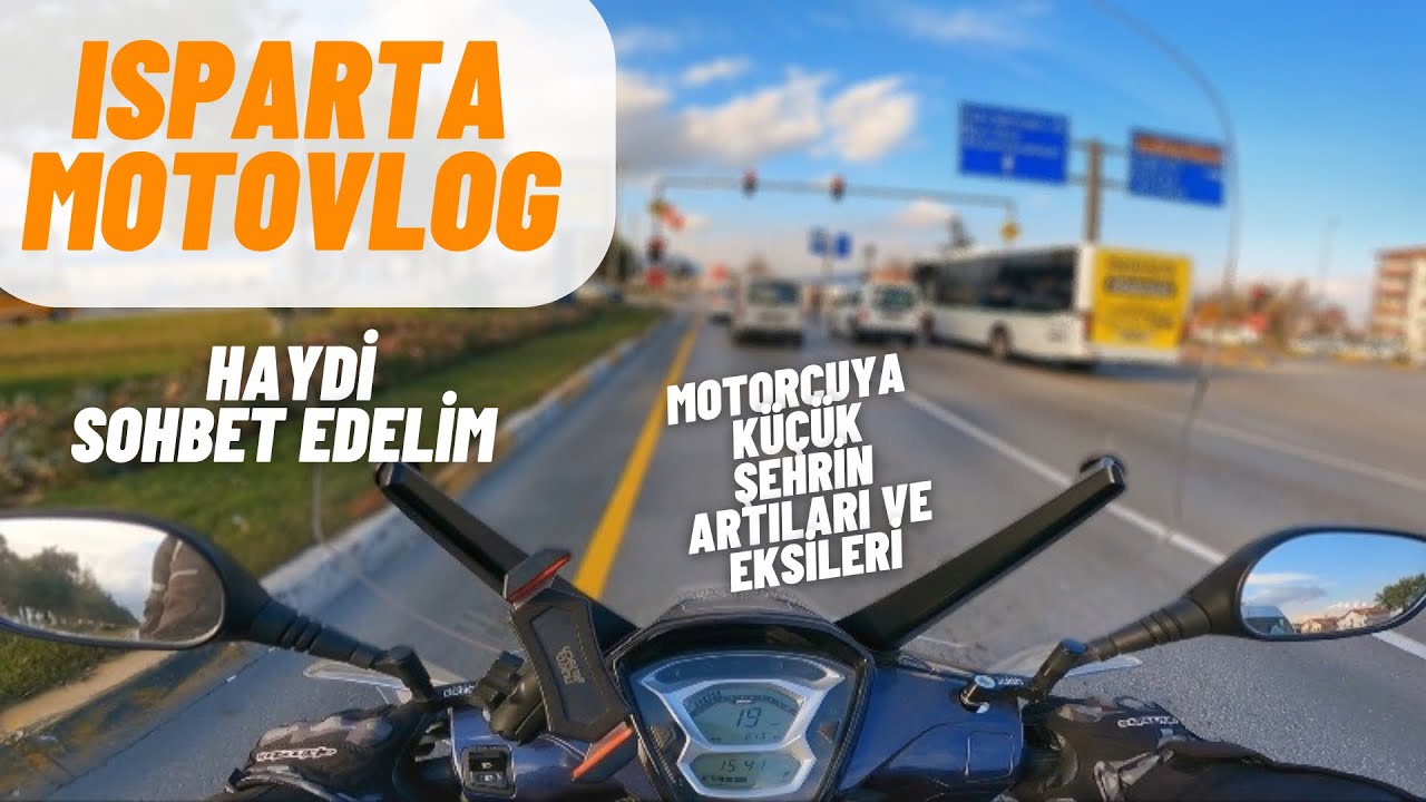 K&uuml;&ccedil;&uuml;k Şehirde Motorcu Olmak ! Artıları ve Eksileri Neler ? | Isparta Motovlog !