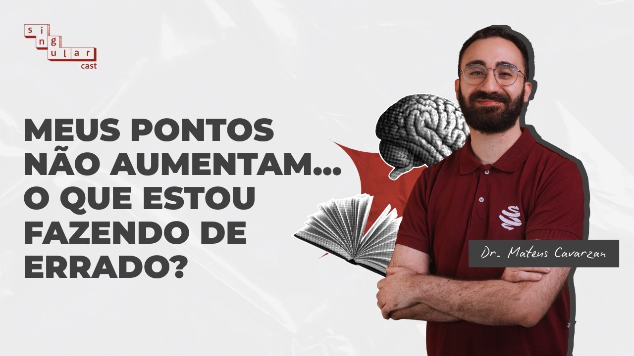 SingularCast T3 Ep. 06 | Meus pontos não aumentam… o que estou fazendo de errado?