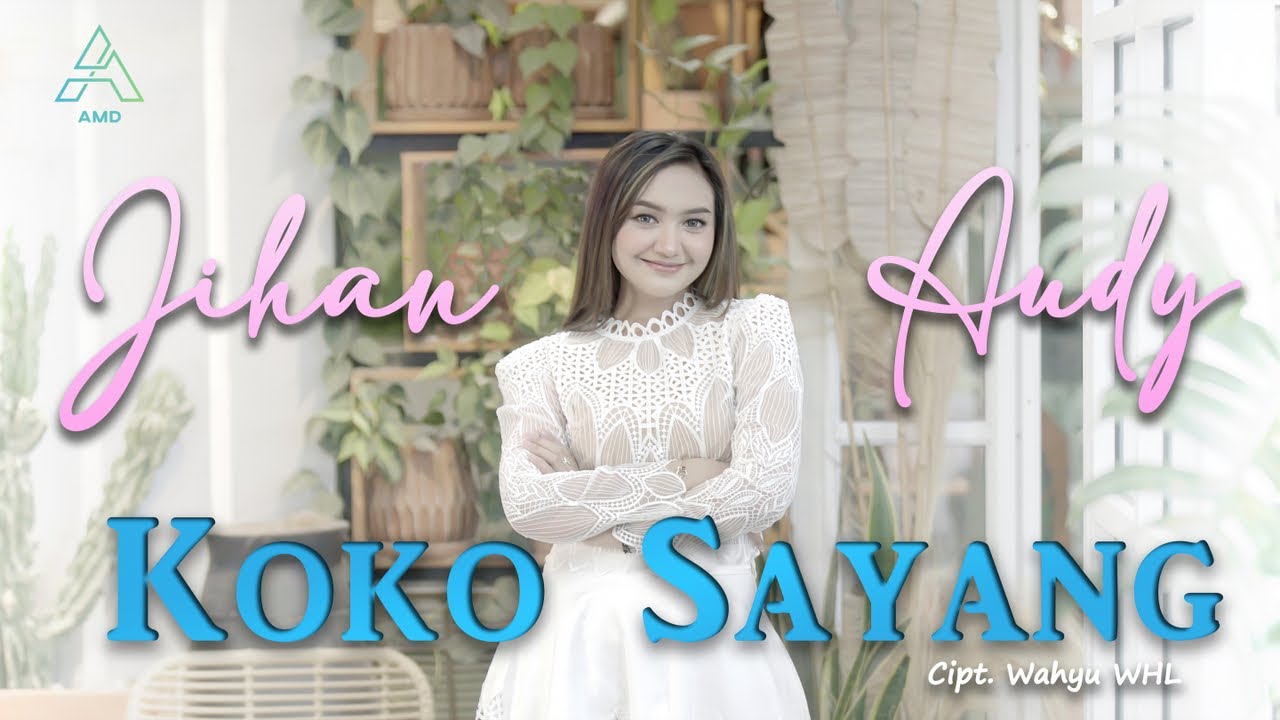 Jihan Audy - Koko Sayang - Official Music Video