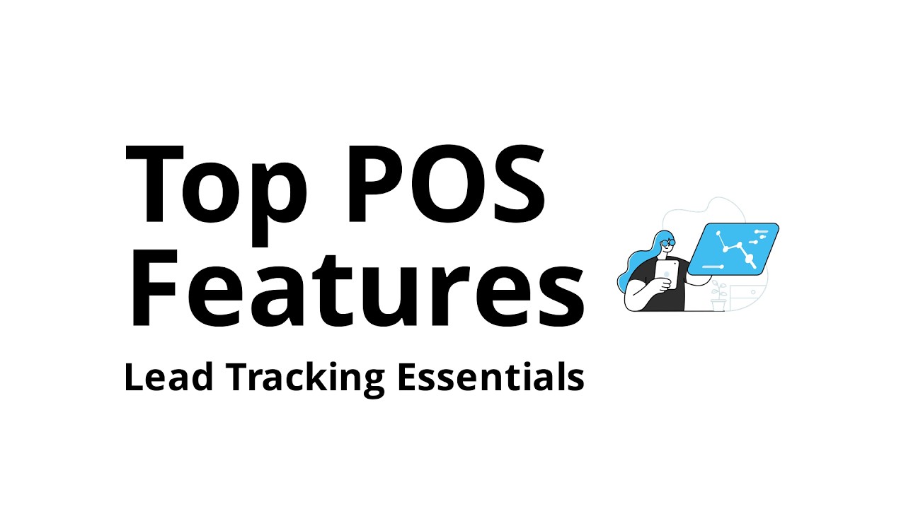 Which POS (point of sale) system features matter most for lead tracking (ranked by impact)?